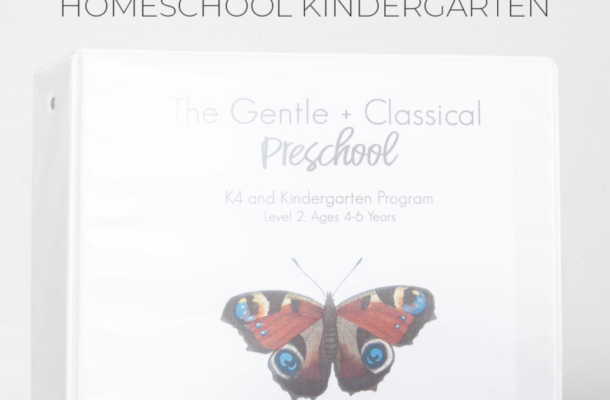 Why We’re Loving Gentle + Classical Level 2 for Kindergarten